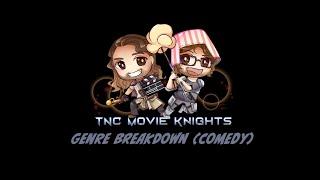 TNC Movie Knights: Genre Breakdown (Comedy)