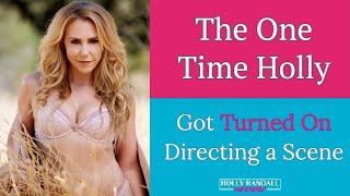 The One Time Holly Randall Got Turned On Directing a Scene