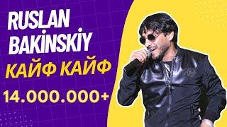 Ruslan Bakinskiy - Kayf Kayf