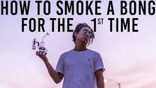 How to SMOKE a BONG for the first time