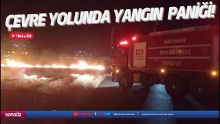 Çevre yolu alevlere teslim