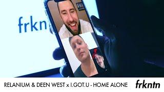 Relanium & Deen West x @igotumusic - Home Alone (Official Video)