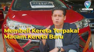 Caricarz Premier Selection -  Membeli kereta terpakai yang berkualiti macam kereta baru!