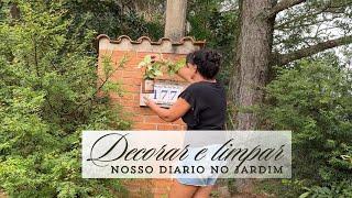 Nosso diário no jardim: Decorar e limpar - Vivendo a vida vo campo