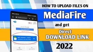 How to Upload Files On #MediaFire | Get Direct Download Link | 2022