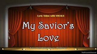 My Savior's Love - Video Lyrics with Vocals (Christian / Gospel / Church Song)