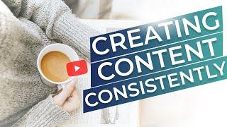 CREATING CONTENT CONSISTENTLY - HOW I DOUBLED MY BUSINESS IN ONE YEAR!