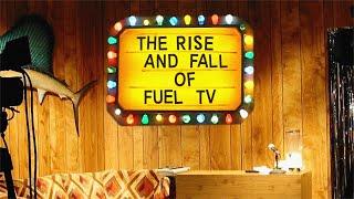 The Rise and Fall of Fuel TV