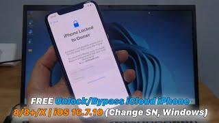 FREE Unlock/Bypass iCloud iPhone 8/8+/X | iOS 16.7.10 (Change SN, Windows)