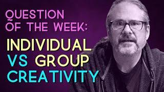 INDIVIDUAL Creativity vs GROUP Creative Process | What's the Difference?