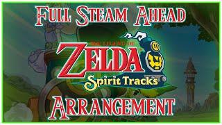 The Legend of Zelda: Spirit Tracks - Full Steam Ahead (+ Intro) Remaster