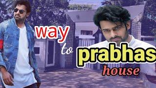 Way To Prabhas House || Prabhas  House in jubilee hills || All creative