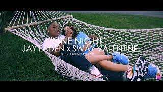 Jay Laden & Sway Valentine - "One Night" Music Video (dir. @fuckgoyardgod)