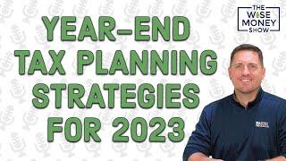 Year-End Tax Planning Strategies for 2023