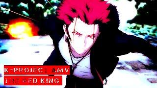 K-Project [AMV] The Red King