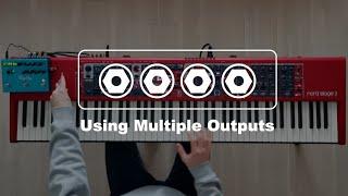 The Benefits of Using FOUR OUTPUTS | Nord Stage 3 Guide by Noah Wonder