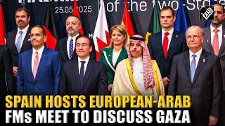 European, Arab Ministers meet in Spain to discuss Gaza, delegates propose greater US intervention