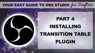 How to  Install Transition Table Plugin for OBS Studio