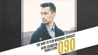 Remi Schouten of Maru Films: Cultivating Creativity || How To Film Weddings 90.