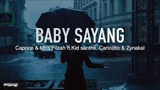 BABY SAYANG - Caprice & Mira Filzah ft.Kid santhe, Carlolitto & Zynakal (Lirik)