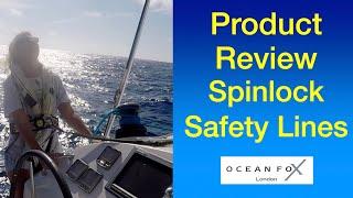 Spinlock Safety Lines product review. Sailing Ocean Fox