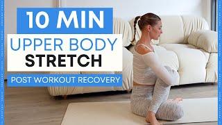 10 MIN UPPER BODY STRETCH | Post-Workout Recovery & Nervous System Regulation