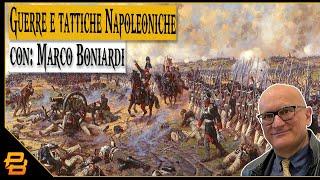 Live #164 ⁍ Guerre e tattiche nel periodo Napoleonico - con: Marco Boniardi