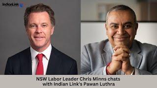 NSW Labor Leader Chris Minns in conversation with Indian Link's Pawan Luthra