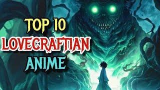 Top 10 Lovecraftian Anime That Will Instill The Fear Of Unknown In Your Soul -  Explored