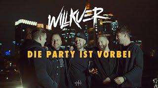 Willkuer - Die Party ist vorbei (Offizielles Video)