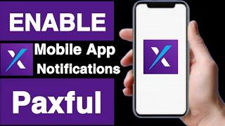 How to enable mobile app notifications on paxful account||Unique tech 55