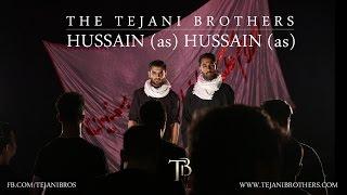 The Tejani Brothers - 'Hussain (as) Hussain (as)' (Official Video)