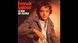 FRANCK LATOUR - Le roi de l'école (45T - 1974)