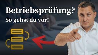 Betriebsprüfung - So gehst du Schritt für Schritt vor! (Finanzamt)