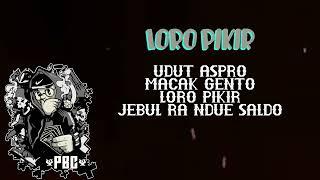 PBC-LORO PIKIR    (Lyrics Video)