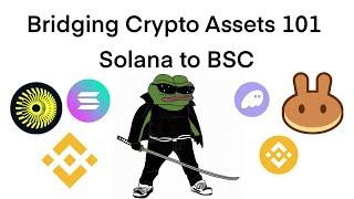 Basics of Bridging Crypto (Solana to Binance Smart Chain)