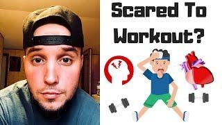 Health Anxiety - Fear Of Exercise! Are You Scared To Workout?