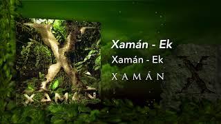 XAMAN - Xaman-Ek