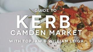 FOODIEHUB Guide to KERB Camden Market with TOPJAW and William Leigh | London's Essential Eats