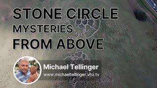 Stone Circle Mysteries From Above