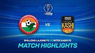 Shillong Lajong FC 0-0 Inter Kashi | I League Highlights | SSEN