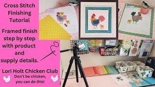 How to finish your cross stitch. Step by step framed finish featuring Chicken Club by Lori Holt.