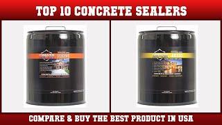 Top 10 Concrete Sealers to buy in USA | Price & Review