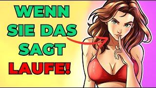 6 Dinge, die Frauen sagen und RED FLAGS sind (Jeder muss das wissen)