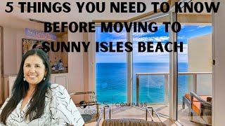 5 Things you Need to Know Before Moving to Sunny Isles Beach