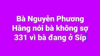 Bà Nguyễn Phương Hằng nói bà khơng sợ điều 331 vì bà đang ở Síp