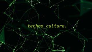 techno culture | s.03 ep.03