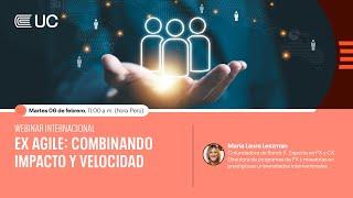 #WebinarEPGUC: "EX Agile: combinando impacto y velocidad"