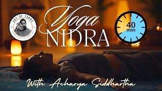 Yoga Nidra (40 Minutes) with Acharya Siddhartha - Give Yourself a new Beginning #yoganidra #buddah