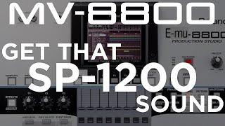 How to get that SP-1200 sound out of your MV-8800